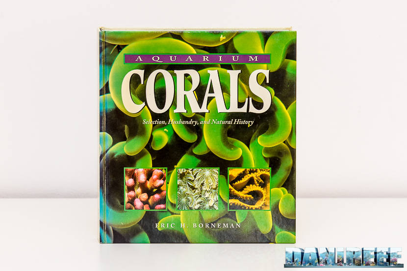 Aquarium Corals di Eric Borneman il libro da avere per l'acquario marino