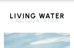 Nasce la rivista Living Water Acqua Viva dedicata all’acqua dolce