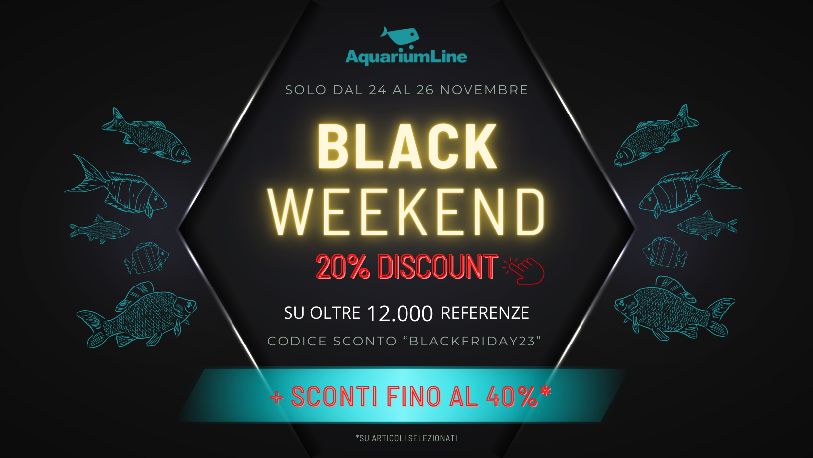 Offerte Aquarium Line Black Friday 2023
