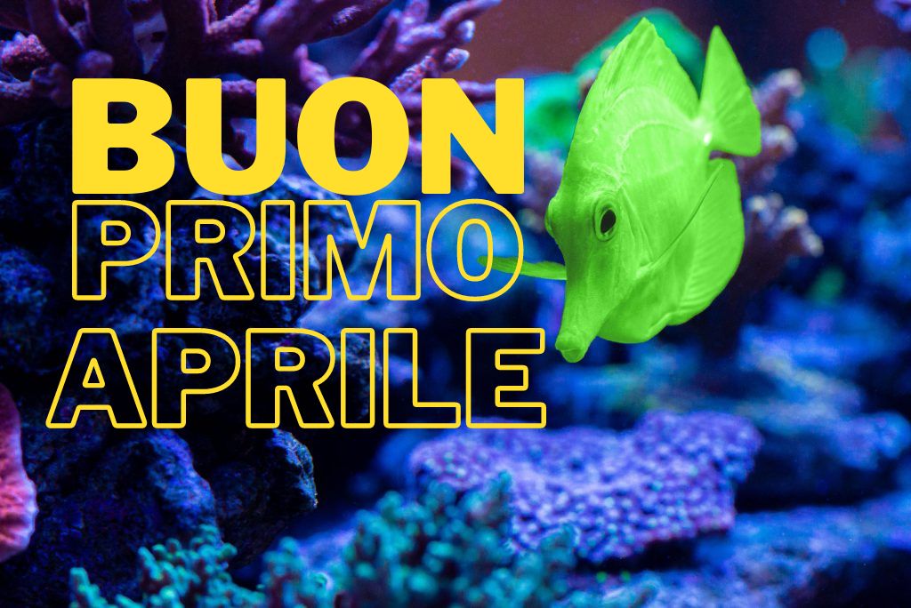 Buon Primo Aprile!