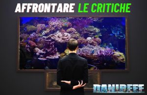 Affrontare le Critiche in acquario acquario