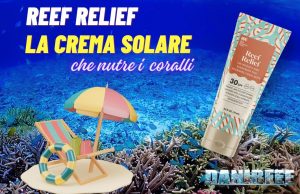 Scopri Reef Relief: la crema solare rivoluzionaria che protegge la tua pelle e salva le barriere coralline Reeffrelief