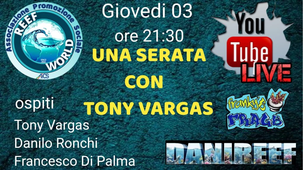 Live Reef Talk: Tony Vargas, Franky’s Frags e DaniReef insieme per parlare di acquariofilia marina