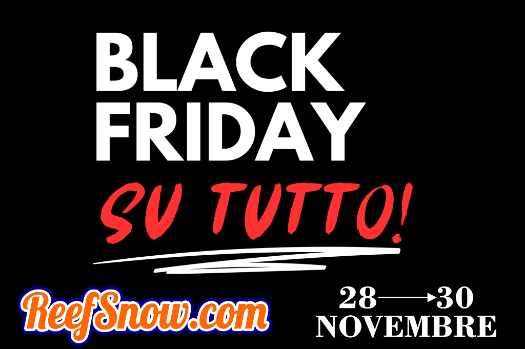 Offerte ReefSnow Black Friday 2025