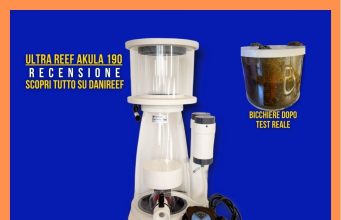 Recensione nuovo schiumatoio Ultra Reef Akula 190 versione 2025